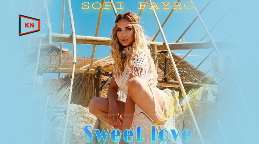 Sofi Fayro — Sweet LoveSofi Fayro — Sweet Love